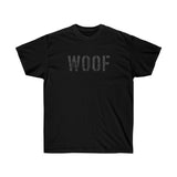 woof and grrr WOOF in GRAY stencil design Ultra Cotton Tee.
