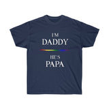 woof and grrr "I'm Daddy, He's Papa" RAINBOW pride DADDY Unisex Ultra Cotton Tee