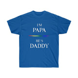 woof and grrr "I'm Papa, He's Daddy" RAINBOW pride PAPA Unisex Ultra Cotton Tee